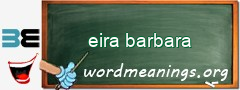 WordMeaning blackboard for eira barbara